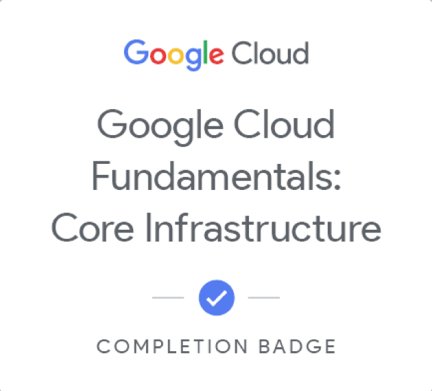 Google Cloud Fundamentals: Core Infrastructure